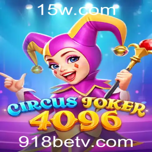 Explorando o Fascinante Mundo de CircusJoker4096: O Novo Jogo de Sucesso da 918bet